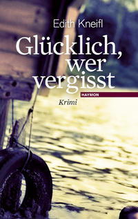 Vorderes Coverbild Glücklich, wer vergisst