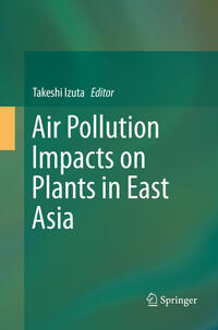 Vorderes Coverbild Air Pollution Impacts on Plants in East Asia