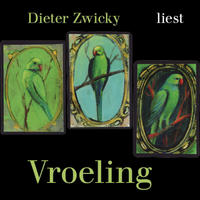 Vorderes Coverbild Dieter Zwicky liest Vroeling