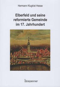 Vorderes Coverbild Elberfeld und seine reformierte Gemeinde im 17. Jahrhundert
