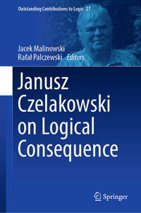 Vorderes Coverbild Janusz Czelakowski on Logical Consequence