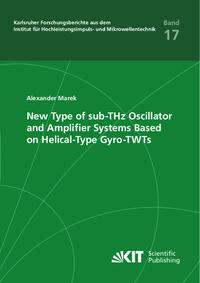 Vorderes Coverbild New Type of sub-THz Oscillator and Amplifier Systems Based on Helical-Type Gyro-TWTs