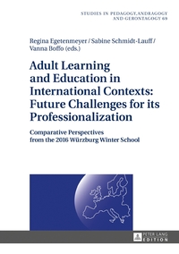 Vorderes Coverbild Adult Learning and Education in International Contexts: Future Challenges for its Professionalization
