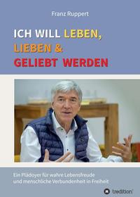 Vorderes Coverbild Ich will leben, lieben und geliebt werden