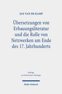 Vorderes Coverbild Übersetzungen von Erbauungsliteratur und die Rolle von Netzwerken am Ende des 17. Jahrhunderts