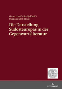 Vorderes Coverbild Die Darstellung Südosteuropas in der Gegenwartsliteratur
