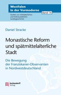 Vorderes Coverbild Monastische Reform und spätmittelalterliche Stadt