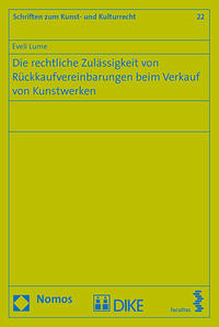 Vorderes Coverbild Die rechtliche Zulässigkeit von Rückkaufvereinbarungen beim Verkauf von Kunstwerken