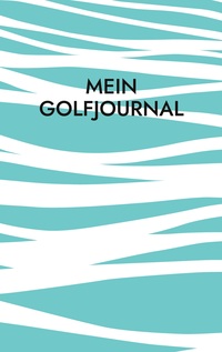 Vorderes Coverbild Mein Golfjournal