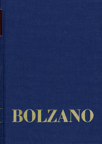 Vorderes Coverbild Bernard Bolzano Gesamtausgabe / Reihe II: Nachlaß. B. Wissenschaftliche Tagebücher. Band 20: Zur Physik II (1841-1847)