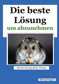 Vorderes Coverbild Die beste Lösung um abzunehmen