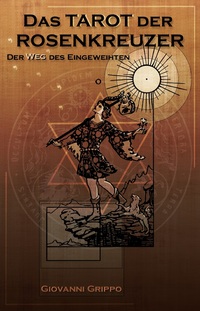 Vorderes Coverbild Das Tarot der Rosenkreuzer - Der Weg des Eingeweihten