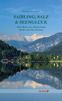 Vorderes Coverbild Saibling, Salz & Seenglück Eine Reise ins Ausseerland (nicht nur) für Juristen