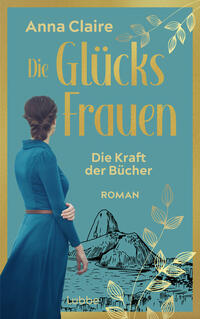 Vorderes Coverbild Die Glücksfrauen - Die Kraft der Bücher