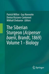 Vorderes Coverbild The Siberian Sturgeon (Acipenser baerii, Brandt, 1869) Volume 1 - Biology