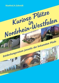Vorderes Coverbild Kuriose Plätze in Nordrhein-Westfalen