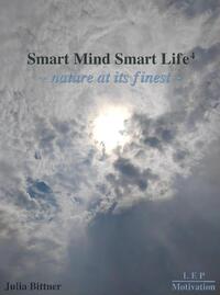 Vorderes Coverbild Smart Mind Smart Life4 ~ nature at its finest ~