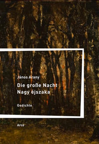 Vorderes Coverbild Die große Nacht / Nagy éjszaka