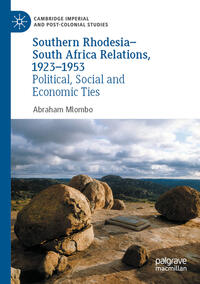 Vorderes Coverbild Southern Rhodesia–South Africa Relations, 1923–1953