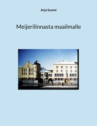 Vorderes Coverbild Meijerilinnasta maailmalle