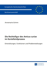 Vorderes Coverbild Die Rechtsfigur des Amicus curiae im Kartellzivilprozess