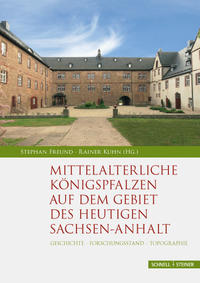 Vorderes Coverbild Mittelalterliche Königspfalzen auf dem Gebiet des heutigen Sachsen-Anhalt