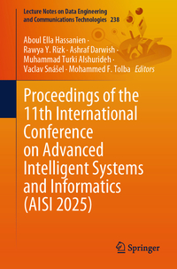 Vorderes Coverbild Proceedings of the 11th International Conference on Advanced Intelligent Systems and Informatics (AISI 2025)