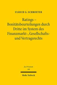 Vorderes Coverbild Ratings - Bonitätsbeurteilungen durch Dritte im System des Finanzmarkt-, Gesellschafts- und Vertragsrechts
