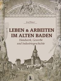 Vorderes Coverbild Leben und Arbeiten im alten Baden