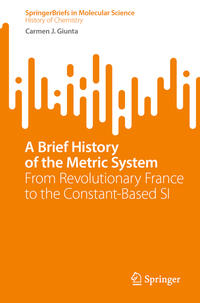 Vorderes Coverbild A Brief History of the Metric System