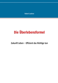 Vorderes Coverbild Die Überlebensformel