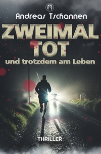 Vorderes Coverbild Zweimal tot und trotzdem am Leben