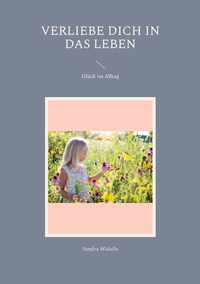 Vorderes Coverbild Verliebe dich in das Leben