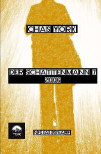 Vorderes Coverbild Der Schattenmann / Chas York - Der Schattenmann 7