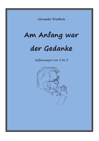 Vorderes Coverbild Am Anfang war der Gedanke
