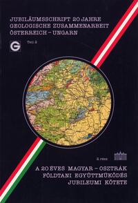 Vorderes Coverbild Jubiläumsschrift 20 Jahre geologische Zusammenarbeit Österreich - Ungarn /A 20 éves magyar-osztrák földtani együttmüködés jubileumi kötete