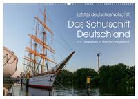Vorderes Coverbild Letztes deutsches Vollschiff DAS SCHULSCHIFF DEUTSCHLAND (Wandkalender 2025 DIN A2 quer), CALVENDO Monatskalender