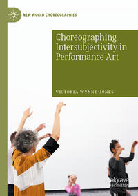 Vorderes Coverbild Choreographing Intersubjectivity in Performance Art