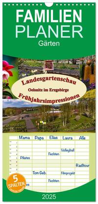 Vorderes Coverbild Familienplaner 2025 - Landesgartenschau Oelsnitz im Erzgebirge - Frühjahrsimpressionen mit 5 Spalten (Wandkalender, 21 x 45 cm) CALVENDO