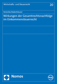 Vorderes Coverbild Wirkungen der Gesamtrechtsnachfolge im Einkommensteuerrecht