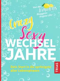Vorderes Coverbild Crazy Sexy Wechseljahre