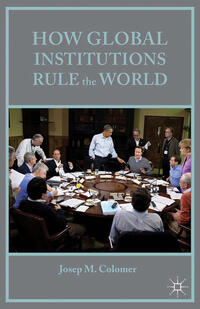 Vorderes Coverbild How Global Institutions Rule the World