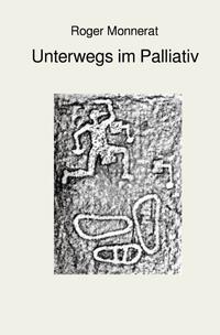 Vorderes Coverbild Unterwegs im Palliativ