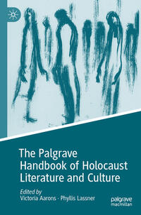 Vorderes Coverbild The Palgrave Handbook of Holocaust Literature and Culture