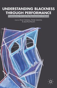 Vorderes Coverbild Understanding Blackness through Performance