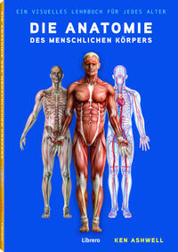 Vorderes Coverbild Die Anatomie des Menschlichen Körpers