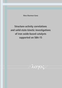 Vorderes Coverbild Structure-activity correlations and solid-state kinetic investigations of iron oxide-based catalysts supported on SBA-15