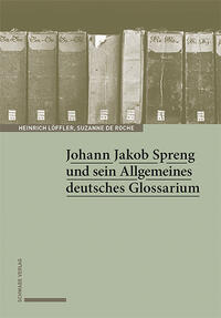 Vorderes Coverbild Johann Jakob Spreng und sein Allgemeines deutsches Glossarium