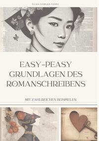 Vorderes Coverbild easy-peasy Grundlagen des Romanschreibens, wichtige Tipps für dein erstes Buch, Nachschlagewerk, Unterstützung für Autoren