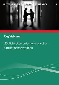 Vorderes Coverbild Möglichkeiten unternehmerischer Korruptionsprävention